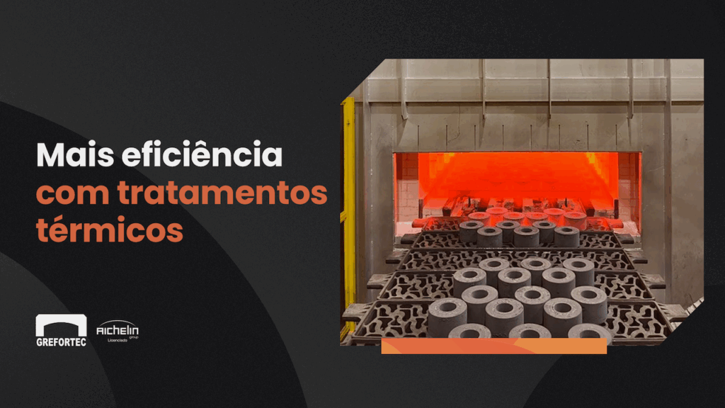 Qual o impacto dos tratamentos térmicos na produtividade e eficiência das empresas? da Grefortec Qual o impacto dos tratamentos térmicos na produtividade e eficiência das empresas? da Grefortec