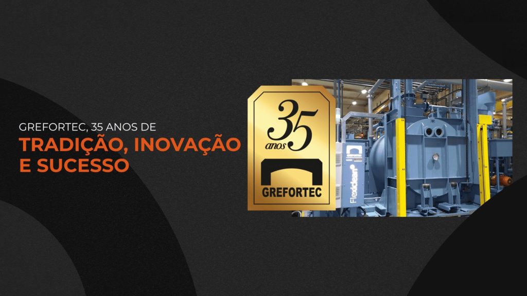 Grefortec, 35 anos de TRADIÇÃO, INOVAÇÃO E SUCESSO da Grefortec